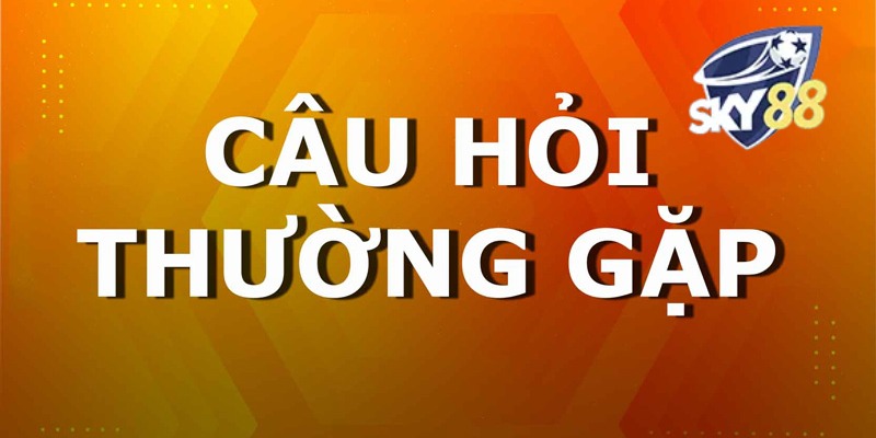 Câu Hỏi Thường Gặp
